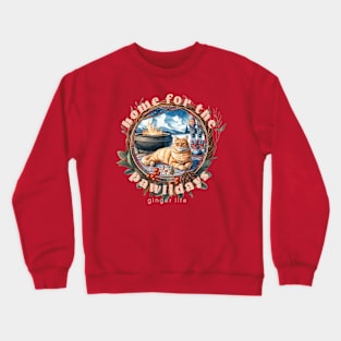 Home For The Holidays Aspen Ginger Life 0EG Crewneck Sweatshirt